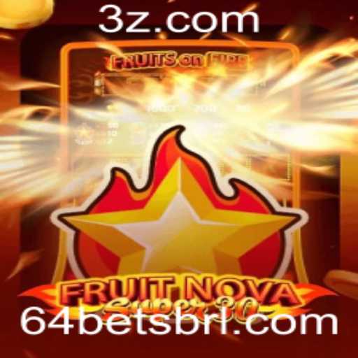 FruitrNovaSupe30: Explorando o Mundo de Diversão e Estratégia com 64bet