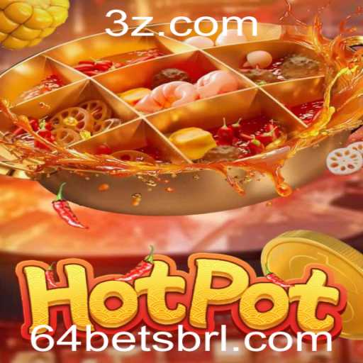 Descubra o Mundo Excitante do Jogo Hotpot e as Estratégias do 64bet