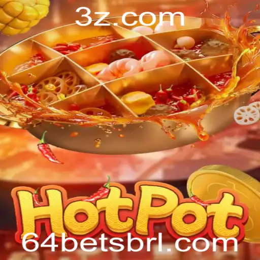 Descubra o Mundo Excitante do Jogo Hotpot e as Estratégias do 64bet
