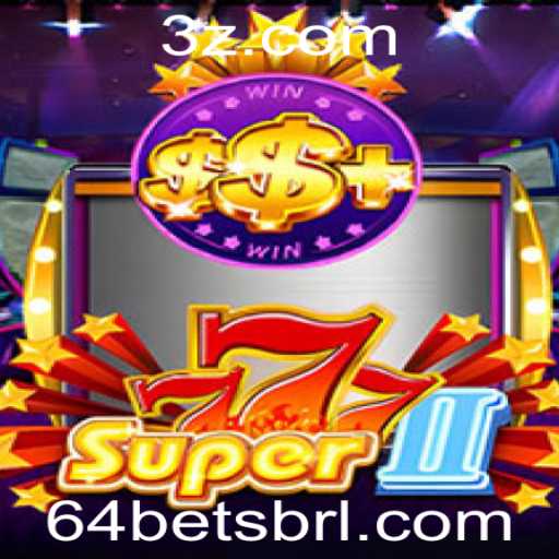 Descubra Super777II: O Jogo Emocionante de Cassino com a Inovação 64bet
